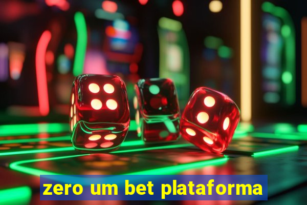 zero um bet plataforma